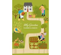 My Garden Planner and Logbook: Gardening Organiser & Planting Record - Unique Gardener Planting Gift