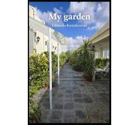 My garden (THE WORLD REGISTRY: The Architecture of the Real)