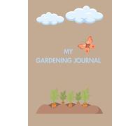 My Gardening Journal: Notes From The Yard