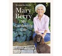 My Gardening Life: THE INSTANT SUNDAY TIMES BESTSELLER