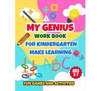 My Genius Work Book For Kindergarten Make Learning Fun Games and Activities 3-7 Years