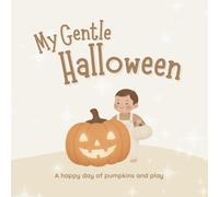 My Gentle Halloween: A Soft and Sweet First Halloween Story in Neutral and Beige Tones (Special Editions)