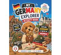 My Germany Explorer Activity Book for Kids Ages 4-8: Fun Games, Puzzles, Drawing & Learning Activities | Travel Activity Book with Cute Dog Character: ... Educational Activities (My World Explorer)