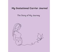 My Gestational Carrier Journal: The Story of My Journey