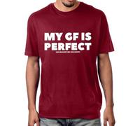 My GF is Perfect She Bought Me This Camisa divertida para marido, novio, mi novia es perfecta, camiseta unisex, Burdeos, XXL