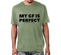 My GF is Perfect She Bought Me This Camisa divertida para marido, novio, mi novia es perfecta, camiseta unisex, verde, XL