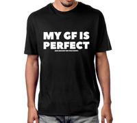 My GF is Perfect She Bought Me This Camisa divertida para marido, novio, mi novia es perfecta, camiseta unisex, Negro, XL