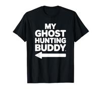 My Ghost Hunting Buddy - Divertido Cazador de Fantasmas Camiseta