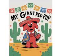 My Giant Red Pup: Fun Activity & Coloring Adventure: A Cute Puppy-Themed Coloring & Activity Book for Kids Ages 3-7 Featuring Mazes, Puzzles, and Fun Scenes to Color