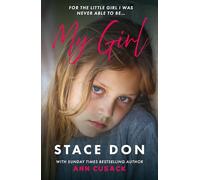 My Girl: For The Little Girl I Was Never Able To Be