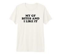 My Girlfriend Bites and I Like It Camiseta Premium