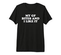 My Girlfriend Bites and I Like It Camiseta Premium