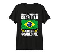 My Girlfriend Is Brazilian Nothing Scares Me Brazile Flag Camiseta Premium