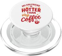 My Girlfriend Is Hotter Than Coffee Funny Valentine's Couple PopSockets PopGrip para MagSafe