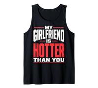My Girlfriend Is Hotter Than You Funny Crazy Grilfriend Camiseta sin Mangas
