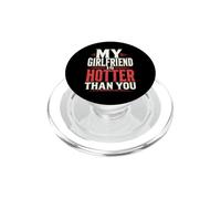 My Girlfriend Is Hotter Than You Funny Crazy Grilfriend PopSockets PopGrip para MagSafe