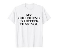 My Girlfriend Is Hotter Than You Y2k Aesthetic Trendy Slogan Camiseta
