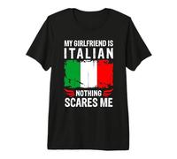 My Girlfriend Is Italian Nothing Scares Me Italy Flag Camiseta Premium