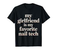My Girlfriend Is My Favorite Nail Tech Manicure Salon |- Camiseta