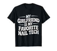 My Girlfriend Is My Favorite Nail Tech Manicure Salon - Camiseta