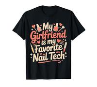 My Girlfriend Is My Favorite Nail Tech Salón de manicura |- Camiseta