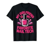 My Girlfriend Is My Favorite Nail Tech Salón de manicura - Camiseta