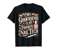 My Girlfriend Is My Favorite Nail Tech Salón de manicura - Camiseta