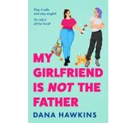 My Girlfriend Is Not The Father (ebook)