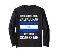 My Girlfriend Is Salvadoran Nothing Scares Me Salvador Flag Manga Larga