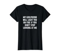 My Girlfriend Will Light You On Fire Stop Looking at Me Camiseta gráfica económica, Mujer, Negro, XL