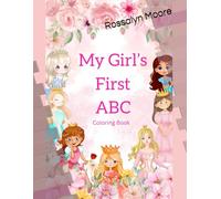 My Girl's First ABC Coloring Book: An Adorable ABC Book for Toddlers and Preschool Girls (Bold & Easy Lines) Ideal for ages 1-5. Great for baby showers, birthdays, or early learning at home.