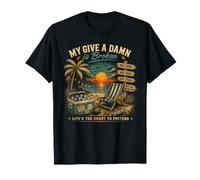 My Give A Damn es una Vida Rota Demasiado Corta para fingir Camiseta