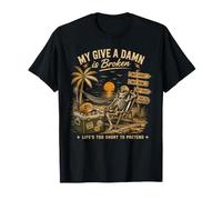My Give A Damn es una Vida Rota Demasiado Corta para fingir Camiseta