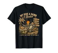 My Give A Damn es una Vida Rota Demasiado Corta para fingir Camiseta