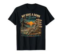 My Give A Damn es una Vida Rota Demasiado Corta para fingir Camiseta