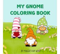 My Gnome Coloring Book: Easy and Bold Coloring for Kids, Teens and Adults, Relaxation and Calm (My Coloring Books)