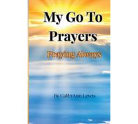 My Go To Prayers: Praying Always