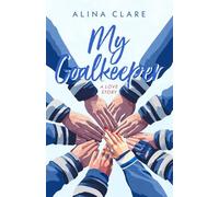 My Goalkeeper: a love story (Brave Enough)