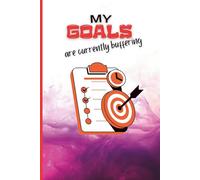 My goals are currently buffering: A Funny Productivity Journal for Dreamers, Procrastinators, and Overthinkers