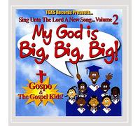 Gospo & The Gospel Kids! - My God Is Big Big Big: Sing Unto Lord a New Song 2
