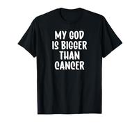 My God is Bigger Than Cancer Camiseta