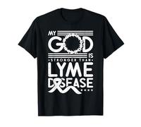 My God Is Stronger Than Lyme Disease Camiseta