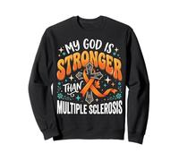 My God Is Stronger Than Multiple Sclerosis Sudadera