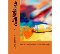 My God, My Country and Me: A Collection of Poems, Verses and Songs
