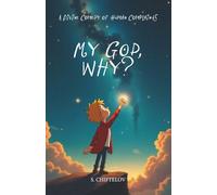 My God, Why?: A Divine Comedy of Human Complaints