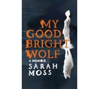 My Good Bright Wolf (ebook)