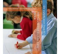 My Good Habits Coloring Book: Educational Coloring Book for Ages 3-7