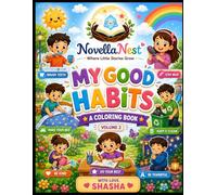 My Good Habits Coloring Book Volume 2: Good Habits Coloring Book for Kids Learn Healthy Daily Habits Through Fun and Easy Coloring Pages
