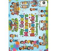My Good Manners and Behavior Sketchbook: A fun and simple sketchbook for kids ages 3-6!
