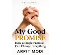 My Good Promise: How a Single Promise Can Change Everything